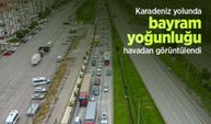 Karadeniz yolunda bayram yoğunluğu havadan görüntülendi