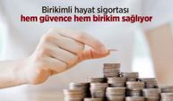 Birikimli hayat sigortası hem güvence hem birikim sağlıyor