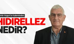 Mümin Argun'un kaleminden; Hıdırellez Nedir?