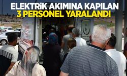 Elektrik akımına kapılan 3 personel yaralandı