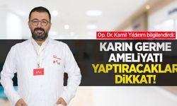 Op. Dr. Kamil Yıldırım bilgilendirdi: Karın germe ameliyatı yaptıracaklar dikkat