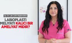 Op. Dr. Lale Çetin bilgilendirdi: Labioplasti ameliyatı kalıcı bir ameliyat mıdır?