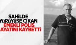  Sahilde yürüyüşe çıkan emekli polis hayatını kaybetti