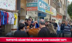 Tartıştığı ağabeyini bıçakladı, evde harakiri yaptı