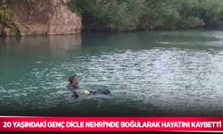 20 yaşındaki genç Dicle Nehri’nde boğularak hayatını kaybetti