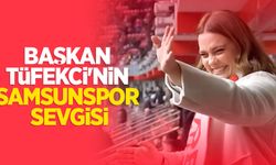 Başkan Tüfekci'nin Samsunspor sevgisi