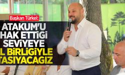 Başkan Türkel: “Atakum’u hak ettiği seviyeye el birliğiyle taşıyacağız”