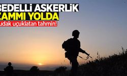 Bedelli askerlik zammı yolda: Dudak uçuklatan tahmin!
