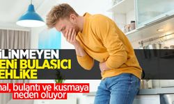 Bilinmeyen yeni bulaşıcı tehlike: ishal, bulantı ve kusmaya neden oluyor