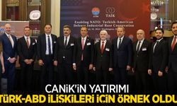 CANiK'in yatırımı Türk-ABD ilişkileri için örnek oldu