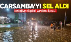 Çarşamba’yı Sel Aldı: Belediye ekipleri yardıma koştu!
