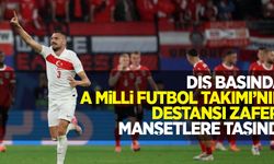 Dış basında A Milli Futbol Takımı’nın destansı zaferi manşetlere taşındı