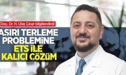 Doç. Dr. H. Ulaş Çınar bilgilendirdi: Aşırı terleme problemine ETS ile kalıcı çözüm