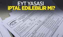 EYT yasası iptal edilebilir mi?