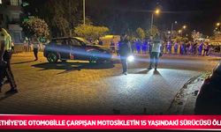 Fethiye’de otomobille çarpışan motosikletin 15 yaşındaki sürücüsü öldü