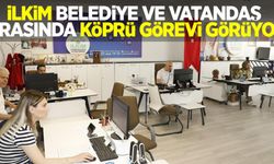 İLKİM belediye ve vatandaş arasında köprü görevi görüyor