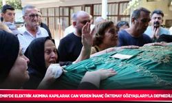 İzmir’de elektrik akımına kapılarak can veren İnanç Öktemay gözyaşlarıyla defnedildi