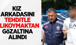 Kız arkadaşını tehditle alıkoymaktan gözaltına alındı