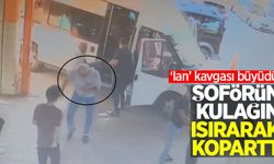 'lan' kavgası büyüdü: Şoförün kulağını ısırarak koparttı