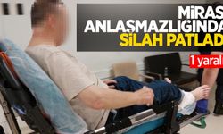 Miras anlaşmazlığında silah patladı: 1 yaralı