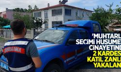 'Muhtarlık seçimi husumeti' cinayetinde 2 kardeşin katil zanlısı yakalandı