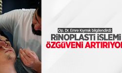 Op. Dr. Emre Kıymık bilgilendirdi: Rinoplasti işlemi özgüveni artırıyor