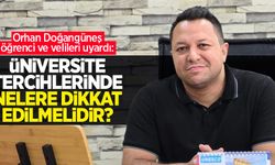 Orhan Doğangüneş öğrenci ve velileri uyardı: Üniversite tercihlerinde nelere dikkat edilmelidir?