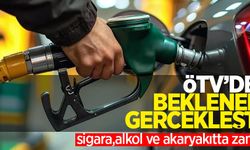 ÖTV'de beklenen gerçekleşti: Sigara, alkol ve akaryakıtta zam!