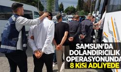 Samsun'da dolandırıcılık operasyonunda 8 kişi adliyede