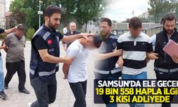 Samsun'da ele geçen 19 bin 558 hapla ilgili 3 kişi adliyede