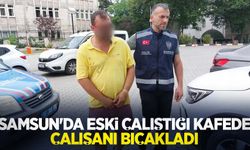 Samsun'da eski çalıştığı kafede çalışanı bıçakladı