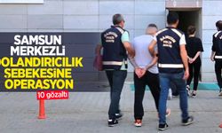 Samsun merkezli dolandırıcılık şebekesine operasyon: 10 gözaltı