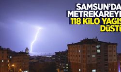 Samsun’da metrekareye 118 kilo yağış düştü