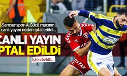 Samsunspor-A.Gücü maçının canlı yayını neden iptal edildi... İşte cevabı…