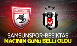 Samsunspor-Beşiktaş maçının günü belli oldu