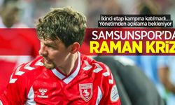 Samsunspor'da Raman krizi
