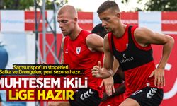 Samsunspor'un stoperleri Satka ve Drongelen, yeni sezona hazır… MUHTEŞEM İKİLİ LİGE HAZIR 