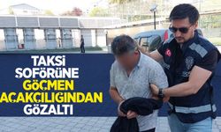 Taksi şoförüne göçmen kaçakçılığından gözaltı