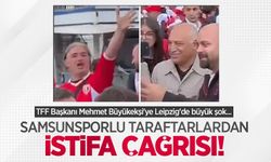 TFF Başkanı Mehmet Büyükekşi'ye Leipzig'de büyük şok... Samsunsporlu taraftarlardan İSTİFA ÇAĞRISI