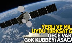 Yerli ve Milli uydu Türksat 6A gece vakti gök kubbeyi aşacak!