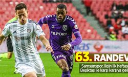 63. Randevu: Samsunspor, ligin ilk haftasında Beşiktaş ile karşı karşıya geliyor...