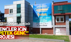 Başkan Doğan açıkladı: Gençler için “Petek Genç” projesi