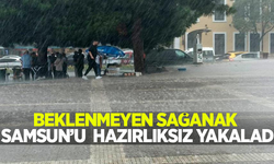 Beklenmeyen sağanak Samsun'u hazırlıksız yakaladı