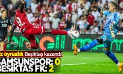 Biz oynadık Beşiktaş kazandı: Samsunspor 0-2 Beşiktaş