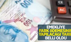 Emekliye fark ödemesinin yapılacağı tarih belli oldu