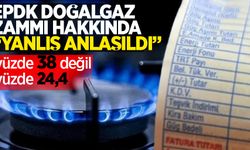 EPDK'dan doğalgaz zammı hakkında "yanlış anlaşıldı": Yüzde 38 değil yüzde 24,4