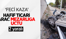 Feci Kaza, Hafif ticari araç mezarlığa uçtu: 2 yaralı