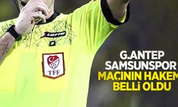 G.Antep-Samsunspor maçının hakemi belli oldu