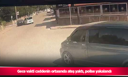 Gece vakti caddenin ortasında ateş yaktı, polise yakalandı
