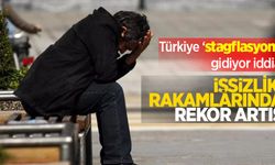 İşsizlik rakamlarında rekor artış: Türkiye 'stagflasyona' gidiyor iddiası